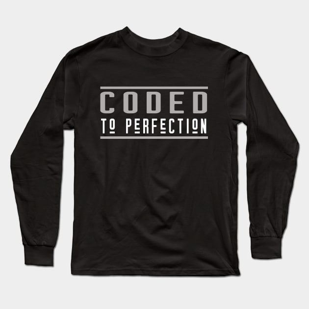 coded to perfection Long Sleeve T-Shirt by the IT Guy 